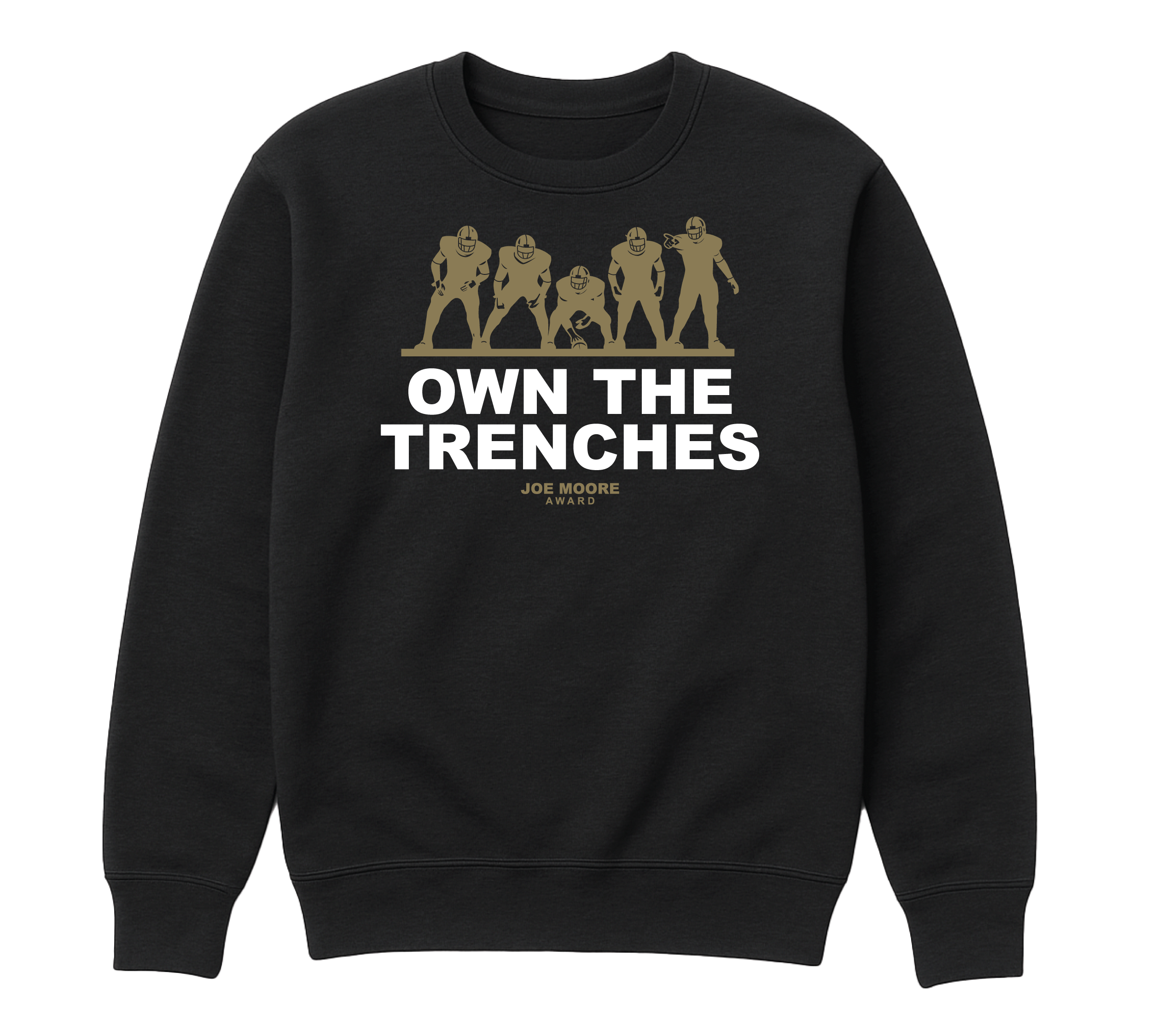 Own The Trenches Crew Neck - Joe Moore Award