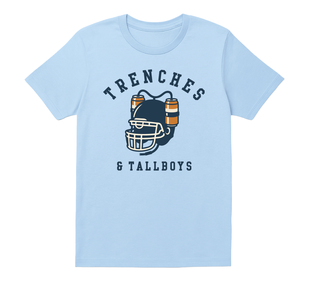 Trenches & Tallboys T-Shirt