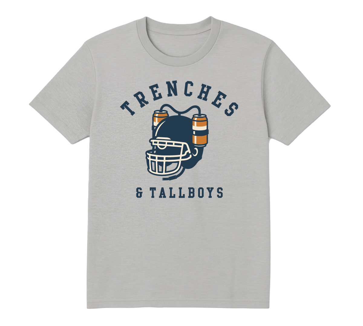 Trenches & Tallboys T-Shirt